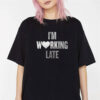 Sabrina Carpenter I’m Working Late Lyrics T-shirt
