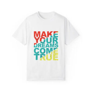 Make Your Dreams Come True Day Shirt 2 PersonalizedShirts.net