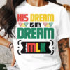 His Dream Is My Dream Martin Luther King Shirt