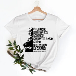 Martin Luther King Day Black Lives Matter Shirt