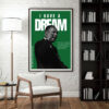 Martin Luther King Jr. I Have A Dream Poster