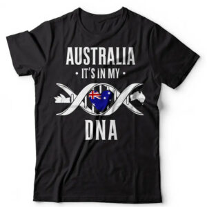 Australia It’s In My DNA, I Love Australia Shirt