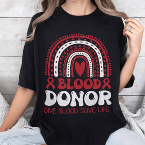 Blood Donor Rainbow, Give Blood Save Life Shirt