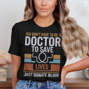 Inspirational Donate Blood Save Lives T shirt