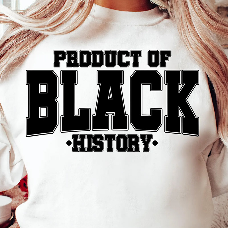 Product Of Black History, Black History Shirt Product Of Black History, Black History Shirt