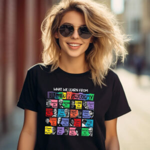 What We Learn From Black History, Equality Shirt 3