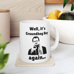 Groundhog Day Phil Connors Mug