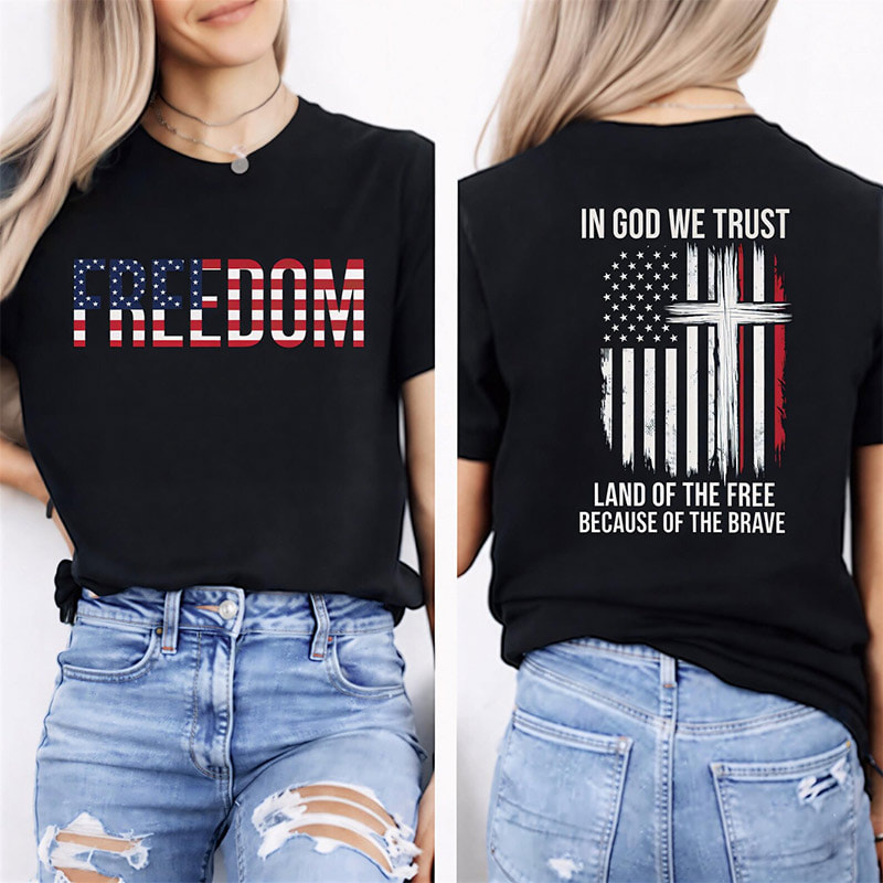 Freedom American Flag, Day Of Freedom 2-sided Shirt Freedom American Flag, Day Of Freedom 2-sided Shirt