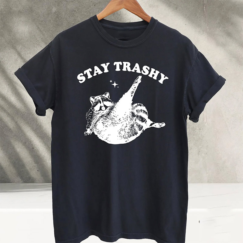 Stay Trashy Raccoon Meme Shirt Stay Trashy Raccoon Meme Shirt