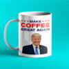 Make Coffee Great Again Funny Donald Trump Mug