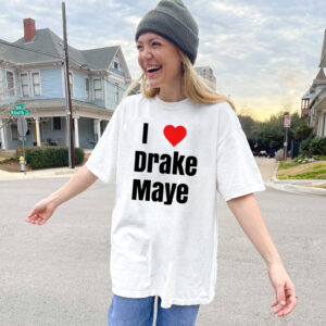 I Love Drake Maye England Patriots Shirt