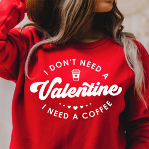 I Don't Need A Valentine, Funny Valentine Alone Shirt PersonalizedShirts.net