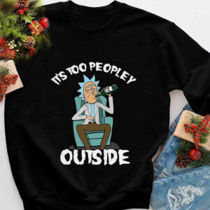 Drinking Rick Sanchez it’s too people outside t shirt 1 PersonalizedShirts.net