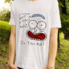 I’m T-Shirt Rick Funny Rick And Morty Shirts