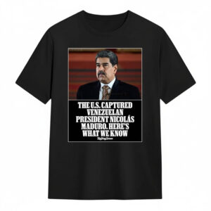 U. S Captured Venezuelan President Nicolas Maduro Shirt