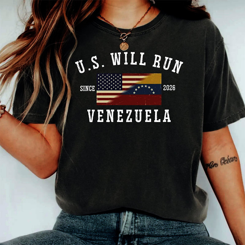 U.S. Will Run Venezuela USA Venezuela Flag Shirt U.S. Will Run Venezuela USA Venezuela Flag Shirt