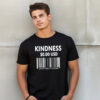 Kindness Cost 0 USD Compliment Clothing
