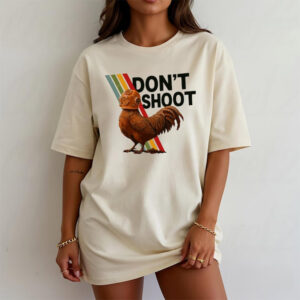 Don't shoot ARC Chicken Meme Comfort Colors Shirt 1 PersonalizedShirts.net