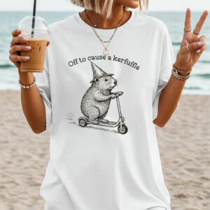 Off To Cause A Kerfuffle Funny Comfort Colors Shirt PersonalizedShirts.net