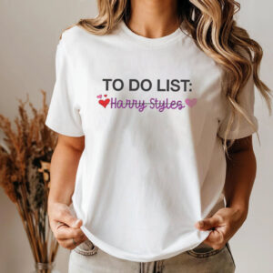 Harry Styles Fan's To Do List Tee 2 PersonalizedShirts.net