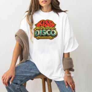 Kiss All The Time Disco Occasionally Shirt