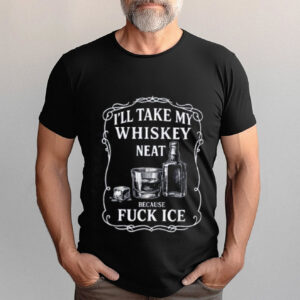 Whiskey Neat Fuck ICE Pro Immigrant Anti Deportation T-shirt