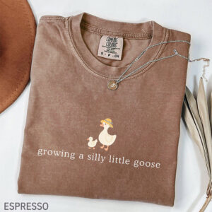 Silly Goose Gifts For Mother On Mother's Day Comfort Colors Tee PersonalizedShirts.net