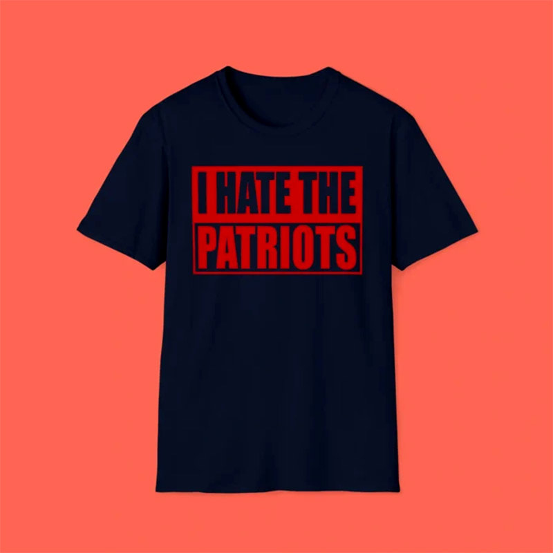 I Hate The New England Patriots Shirt I Hate The New England Patriots Shirt