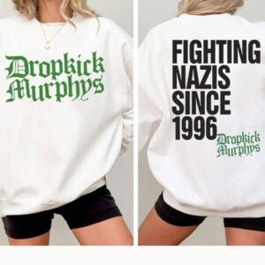 Dropkick Murphys Fighting Nazis Since 1996 2-sided Shirt