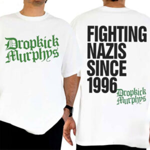 Dropkick Murphys Fighting Nazis Since 1996 2-sided Shirt