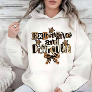 Expensive And Difficult Coquette Girl Shirt