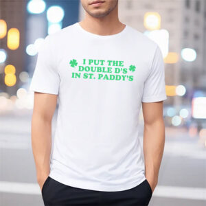 Happy Saint Patty’s Day Kiss Me I’m Irish Shirt