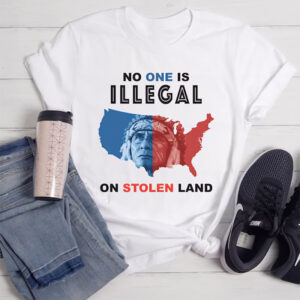 No One is Illegal on Stolen Land Abolish ICE Shirt 3 PersonalizedShirts.net