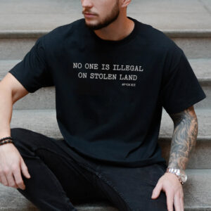 No One Is Illegal On Stolen Land Fuck ICE Shirt 3 PersonalizedShirts.net