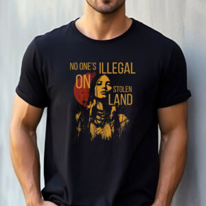 No One's Illegal On Stolen Land Anti Racism T shirt 2 PersonalizedShirts.net