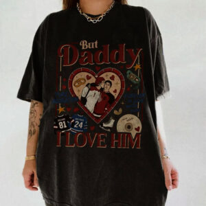 Ilya Shane But Daddy I Love Him Tee