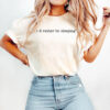 Funny Quote About Sleep Lover Comfort Colors Tee