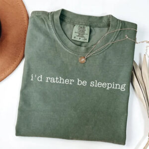 Funny Quote About Sleep Lover Comfort Colors Tee