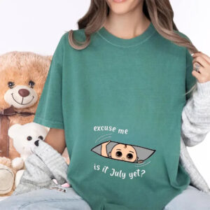 Excuse Me, Is It Month Yet Custom Pregnancy Announcement Comfort Colors Shirt 3