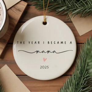 Personalized The Year I Became a Mama Ornament, Gifts For First Time Moms​