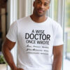 Happy National Doctors Day Funny Doctor Tee
