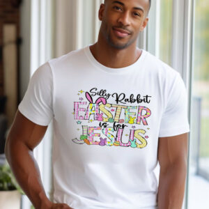 Silly Rabbit Easter, Easter Day Ideas​ Shirt