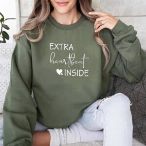 Extra Heartbeat Inside, Baby Inside Cute Pregnancy Shirts
