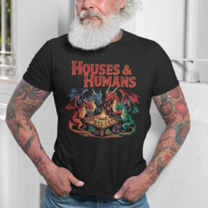 Houses And Humans, Dungeons and Dragons T shirt PersonalizedShirts.net