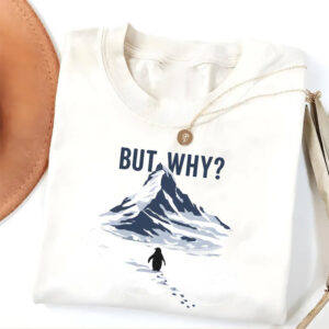 Snow Mountains Penguins Meme, But Why Shirt 2 PersonalizedShirts.net