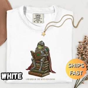 A Reader Frog Knight Seven Kingdoms Comfort Colors Shirt