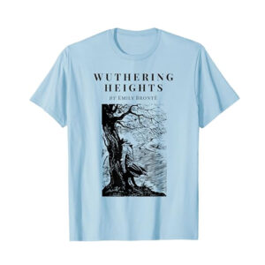Novel Wuthering Heights By Emily Bronte Shirt