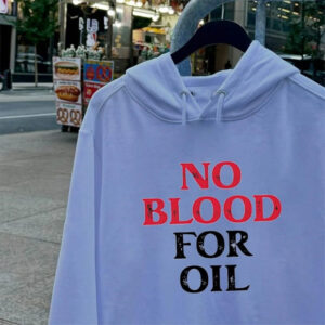 No Blood For Oil Iran War Shirt PersonalizedShirts.net