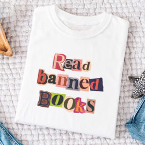 Read Banned Books, Bookish Gifts Shirt