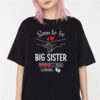 Pregnancy Announcement Big Sister Shirt